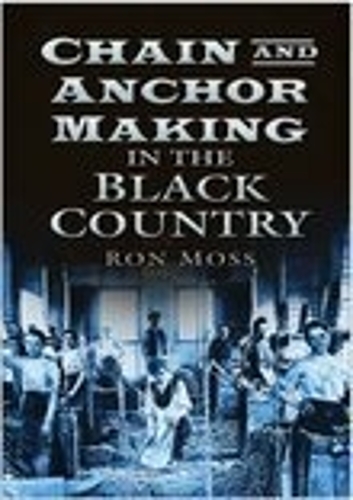 Бумажная книга «Chain and Anchor Making in the Black Country», автор Рон Мосс - фото №1