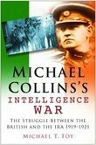 Паперова книга «Michael Collins's Intelligence War», автор Майкл Т. Фой - фото №1