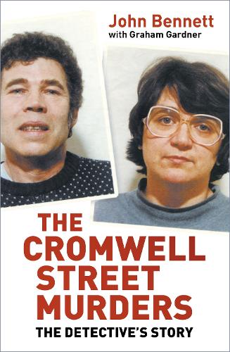 Бумажная книга «The Cromwell Street Murders: The Detective's Story», автор Джон Беннетт - фото №1