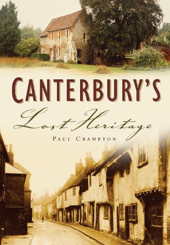Бумажная книга «Canterbury's Lost Heritage», автор Пол Крэмптон - фото №1