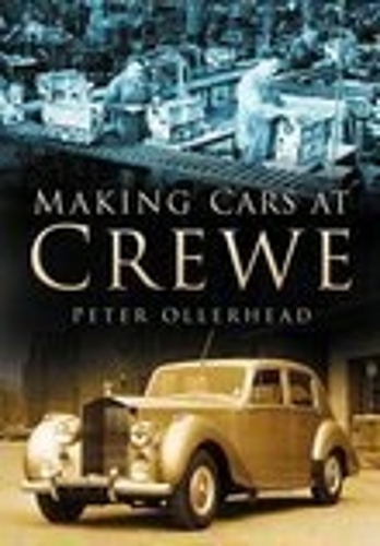 Бумажная книга «Making Cars at Crewe», автор Питер Оллерхед - фото №1