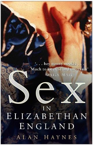Паперова книга «Sex in Elizabethan England», автор Алан Хейнс - фото №1