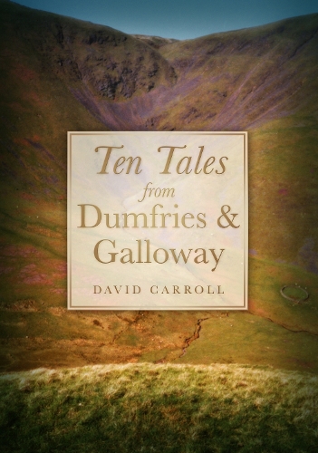 Паперова книга «Ten Tales from Dumfries and Galloway», автор Девід Керролл - фото №1