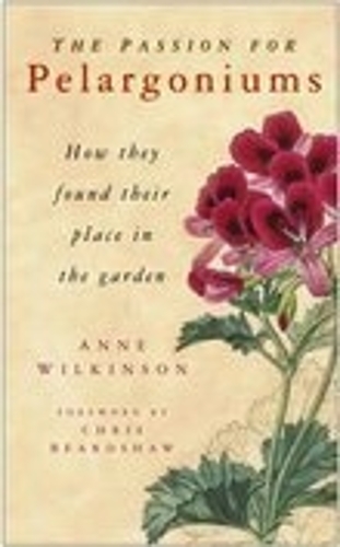 Бумажная книга «The Passion for Pelargoniums: How They Found Their Place in the Garden», автор Энн Уилкинсон - фото №1