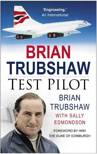 Бумажная книга «Brian Trubshaw: Test Pilot», автор Брайан Трубшоу - фото №1