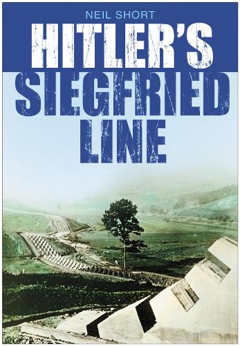 Бумажная книга «Hitler's Siegfried Line», автор Нил Шорт - фото №1