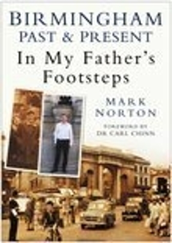 Бумажная книга «Birmingham Past and Present: In My Father's Footsteps», автор Марк Нортон - фото №1