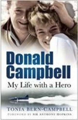 Паперова книга «Donald Campbell: My Life with a Hero», автор Тоня Берн-Кемпбелл - фото №1