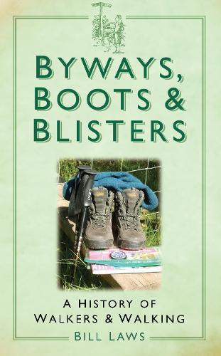 Бумажная книга «Byways, Boots and Blisters: A History of Walkers and Walking», автор Билл Лоус - фото №1