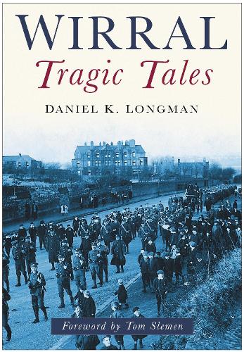 Бумажная книга «Wirral Tragic Tales», автор Дэниел К. Лонгман - фото №1