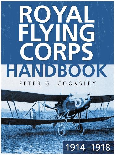 Паперова книга «Royal Flying Corps Handbook 1914-18», автор Пітер Г. Кукслі - фото №1