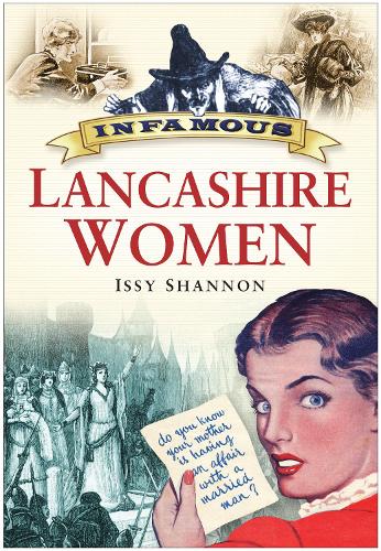 Бумажная книга «Infamous Lancashire Women», автор Исси Шеннон - фото №1