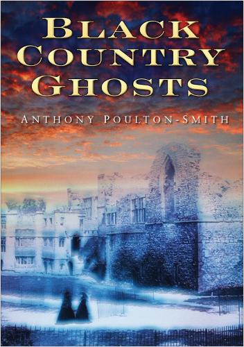 Паперова книга «Black Country Ghosts», автор Ентоні Поултон-Сміт - фото №1