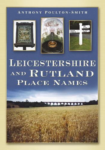 Бумажная книга «Leicestershire and Rutland Place Names», автор Энтони Поултон-Смит - фото №1