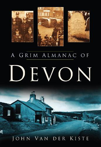 Паперова книга «A Grim Almanac of Devon», автор Джон ван дер Кісте - фото №1