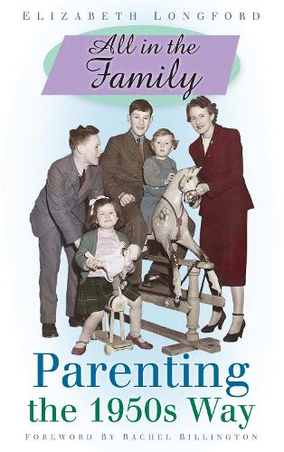 Бумажная книга «All in the Family: Parenting the 1950s Way», автор Элизабет Лонгфорд - фото №1