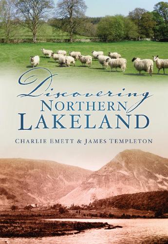 Паперова книга «Discovering Northern Lakeland», авторів Чарлі Еметт, Джеймс Темплтон - фото №1