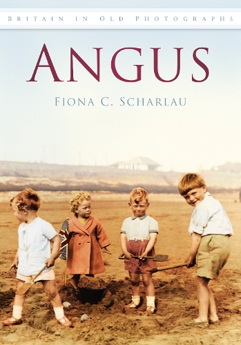 Паперова книга «Angus: Britain in Old Photographs», автор Фіона С. Шарлау - фото №1