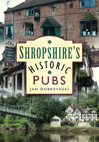 Паперова книга «Shropshire's Historic Pubs», автор Ян Добжинські - фото №1