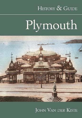 Бумажная книга «Plymouth: History and Guide», автор Джон ван дер Кисте - фото №1