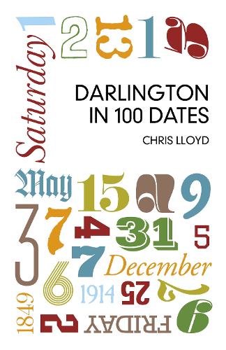 Паперова книга «Darlington in 100 Dates», автор Кріс Ллойд - фото №1