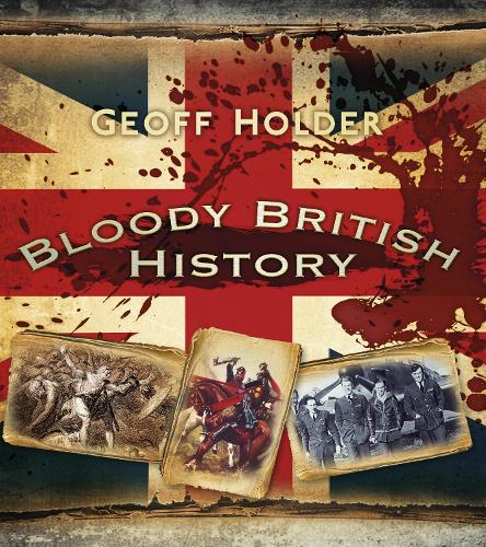 Паперова книга «Bloody British History: Britain», автор Джефф Холдер - фото №1