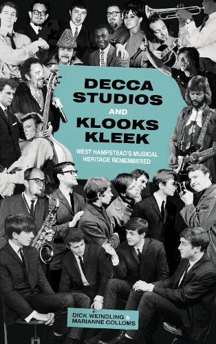 Бумажная книга «Decca Studios and Klooks Kleek: West Hampstead’s Musical Heritage Remembered», авторов Дик Вайндлинг, Марианна Колломс - фото №1