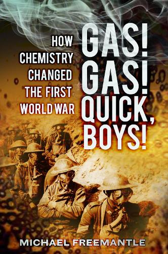 Бумажная книга «Gas! Gas! Quick, Boys: How Chemistry Changed the First World War», автор Майкл Фримантл - фото №1