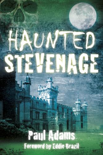 Бумажная книга «Haunted Stevenage», автор Пол Адамс - фото №1