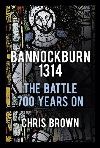 Бумажная книга «Bannockburn 1314: The Battle 700 Years On», автор Крис Браун - фото №1