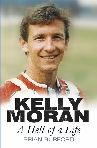 Бумажная книга «Kelly Moran: A Hell of a Life», автор Брайан Берфорд - фото №1