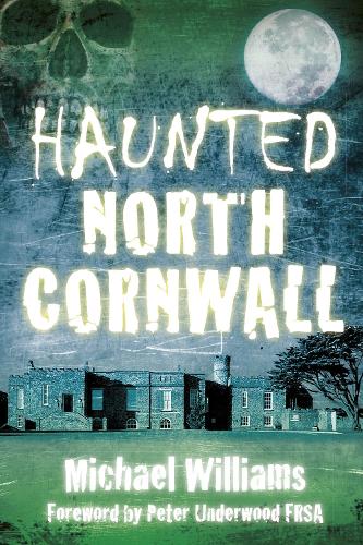 Бумажная книга «Haunted North Cornwall», автор Майкл Уильямс - фото №1