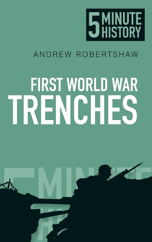 Паперова книга «First World War Trenches: 5 Minute History», автор Ендрю Робертшоу - фото №1