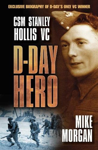 Паперова книга «D-Day Hero: CSM Stanley Hollis VC», автор Майк Морган - фото №1