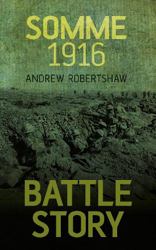 Паперова книга «Battle Story: Somme 1916», автор Ендрю Робертшоу - фото №1