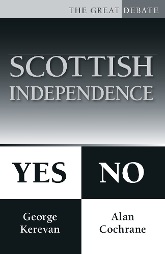 Паперова книга «Scottish Independence: Yes or No: The Great Debate», авторів Алан Кокран, Джордж Кереван - фото №1