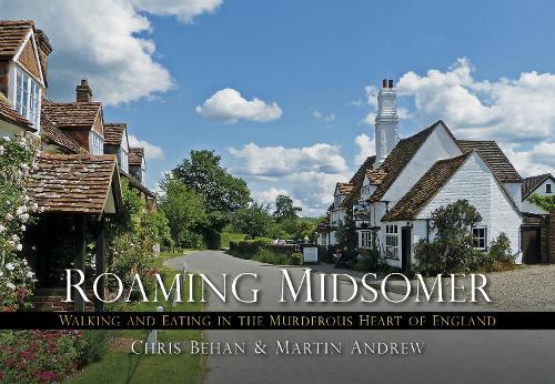Паперова книга «Roaming Midsomer: Walking and Eating in the Murderous Heart of England», авторів Кріс Бехан, Мартін Ендрю - фото №1