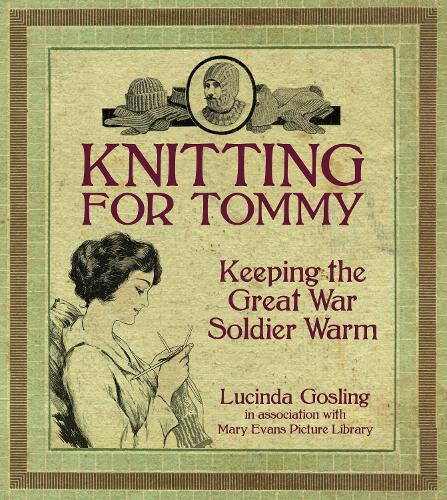 Бумажная книга «Knitting for Tommy: Keeping the Great War Soldier Warm» - фото №1