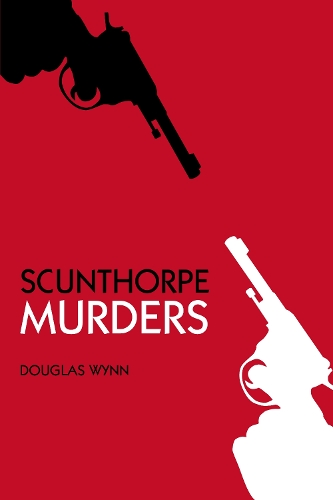 Бумажная книга «Scunthorpe Murders», автор Дуглас Уинн - фото №1