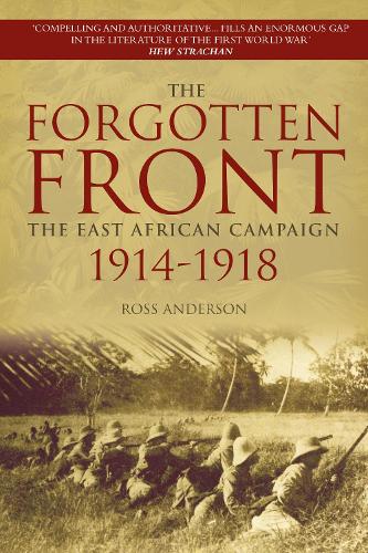 Бумажная книга «The Forgotten Front: The East African Campaign 1914-1918», автор Росс Андерсон - фото №1