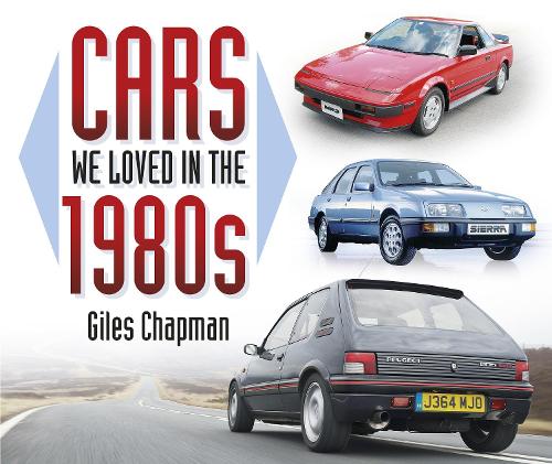 Паперова книга «Cars We Loved in the 1980s», автор Джайлз Чепмен - фото №1