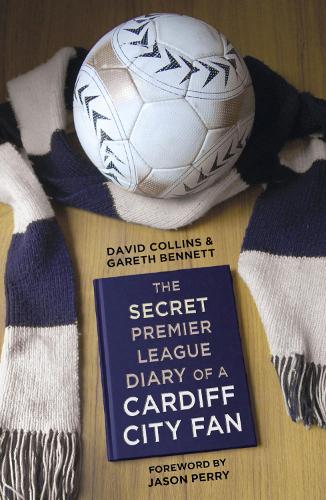 Бумажная книга «The Secret Premier League Diary of a Cardiff City Fan», авторов Дэвид Коллинз, Гарет Беннетт - фото №1