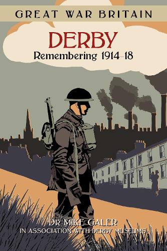 Бумажная книга «Great War Britain Derby: Remembering 1914-18», автор Майк Галер - фото №1