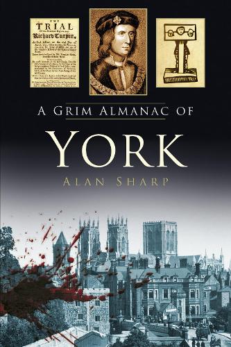 Бумажная книга «A Grim Almanac of York», автор Алан Шарп - фото №1