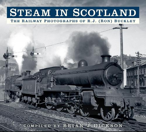 Бумажная книга «Steam in Scotland: The Railway Photographs of R.J. (Ron) Buckley», автор Брайан Дж. Диксон - фото №1