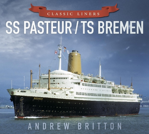 Паперова книга «SS Pasteur/TS Bremen: Classic Liners», автор Ендрю Бріттон - фото №1