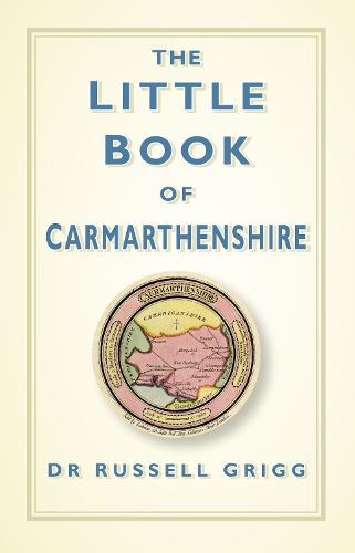 Бумажная книга «The Little Book of Carmarthenshire», автор Рассел Григг - фото №1