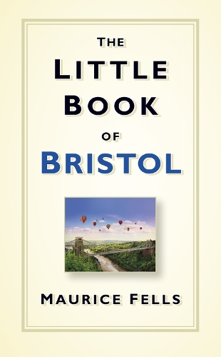Бумажная книга «The Little Book of Bristol», автор Морис Феллс - фото №1