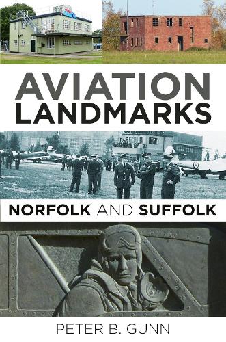 Бумажная книга «Aviation Landmarks - Norfolk and Suffolk», автор Питер Б. Ганн - фото №1