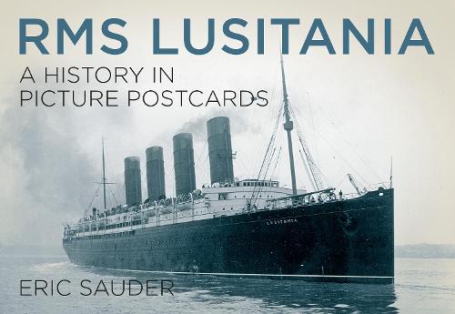 Паперова книга «RMS Lusitania: A History in Picture Postcards», автор Ерік Саудер - фото №1